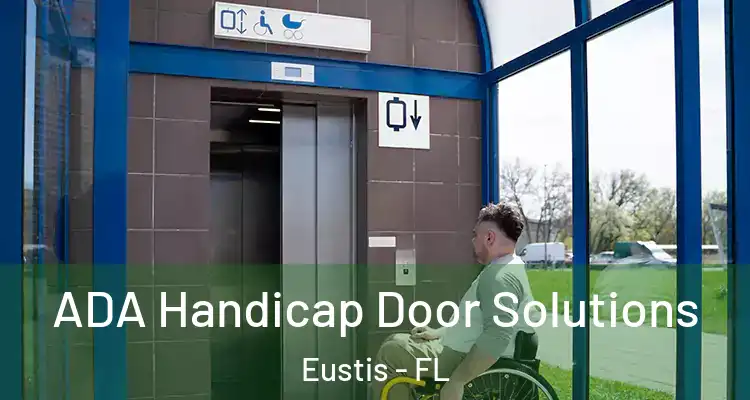 ADA Handicap Door Solutions Eustis - FL