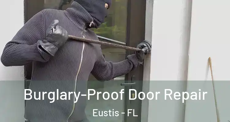 Burglary-Proof Door Repair Eustis - FL