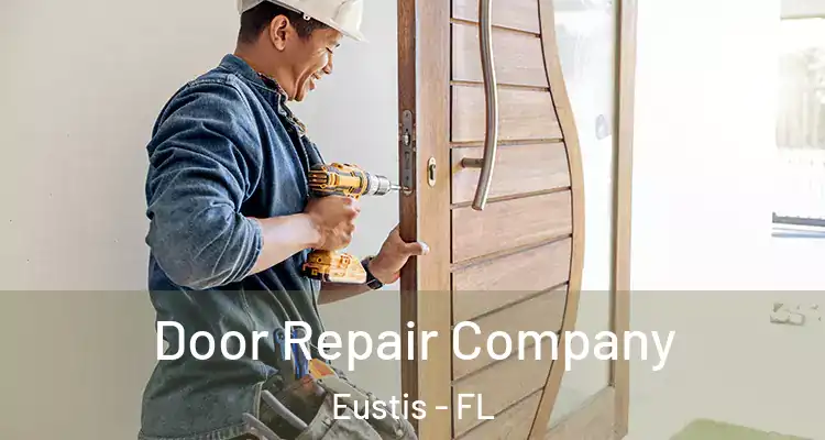 Door Repair Company Eustis - FL