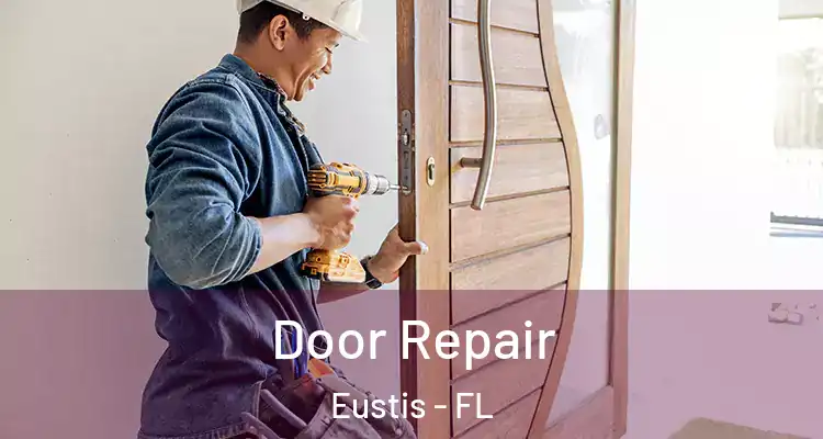 Door Repair Eustis - FL