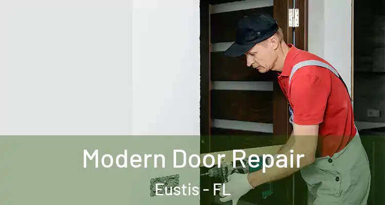 Modern Door Repair Eustis - FL