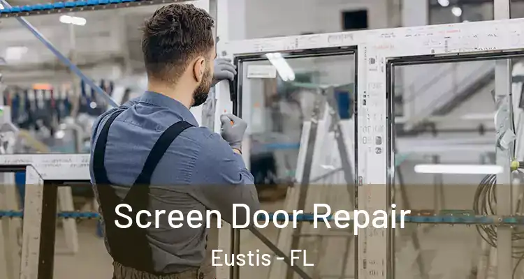 Screen Door Repair Eustis - FL