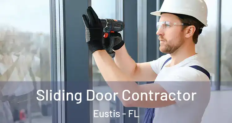 Sliding Door Contractor Eustis - FL