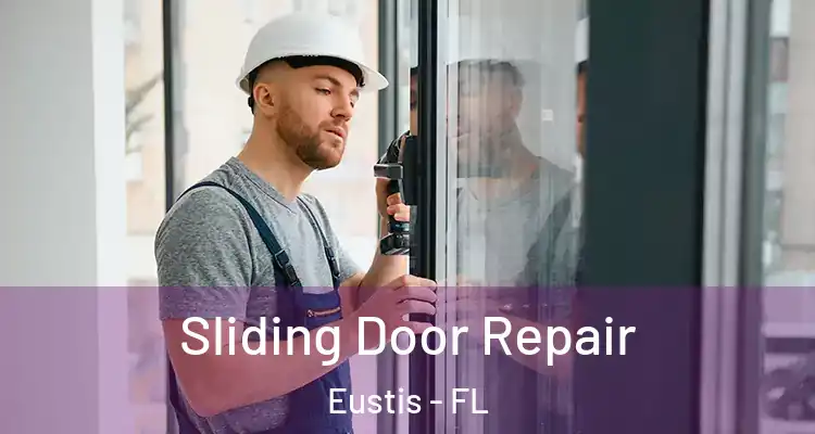 Sliding Door Repair Eustis - FL